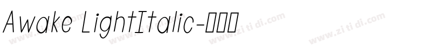 Awake LightItalic字体转换